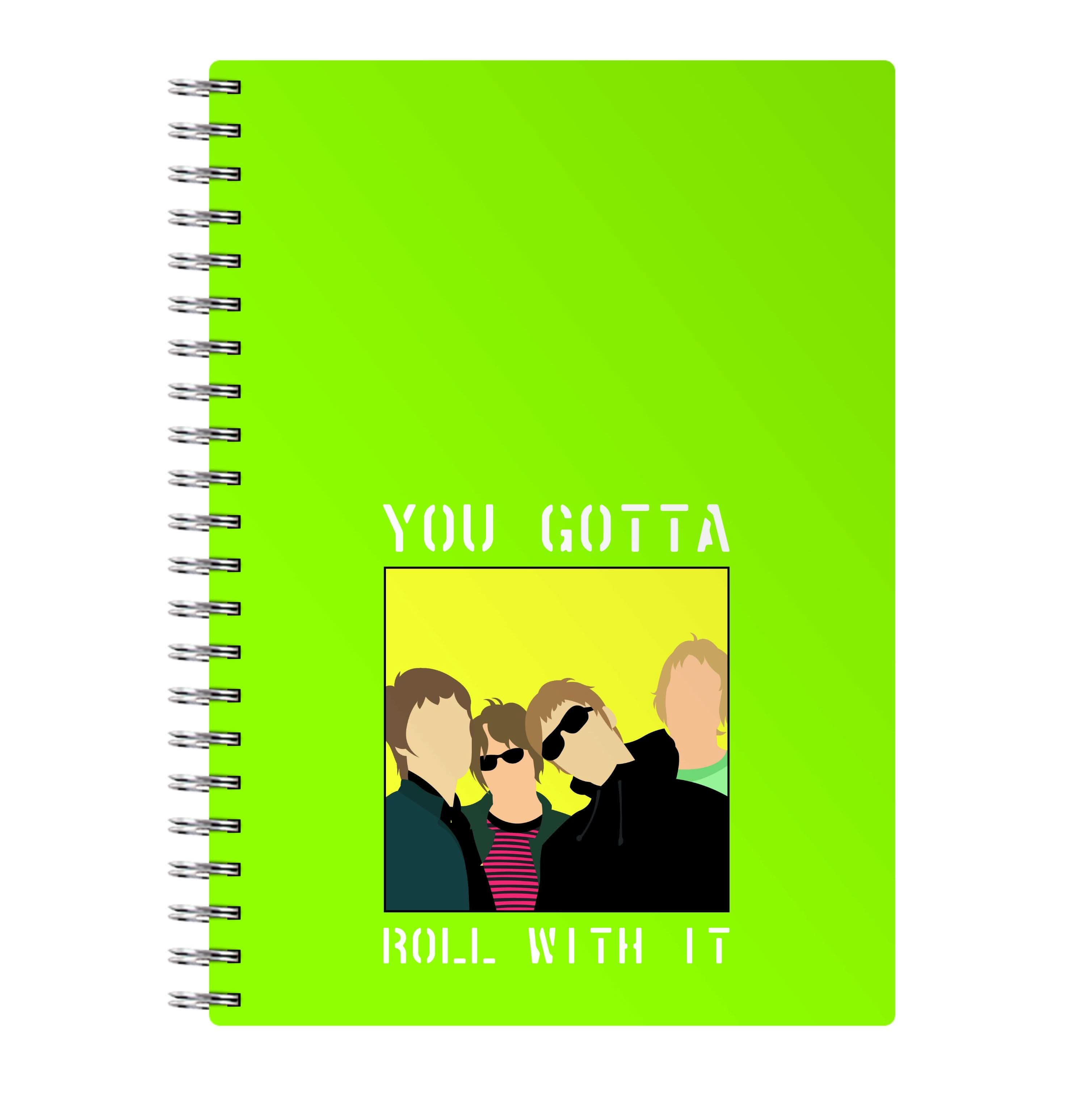 You Gotta Roll With It Notebook