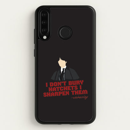 I Sharpen Them Huawei P30 Lite Case