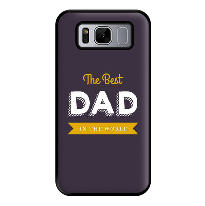 Best Dad In The World Phone Case