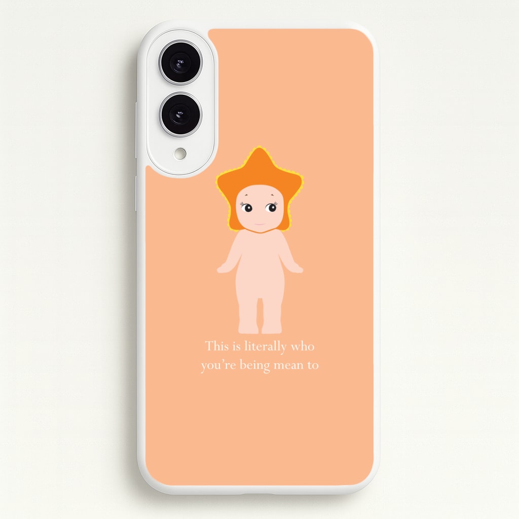 This Is Literally Who You're Being Mean To Galaxy S25 Edge Case