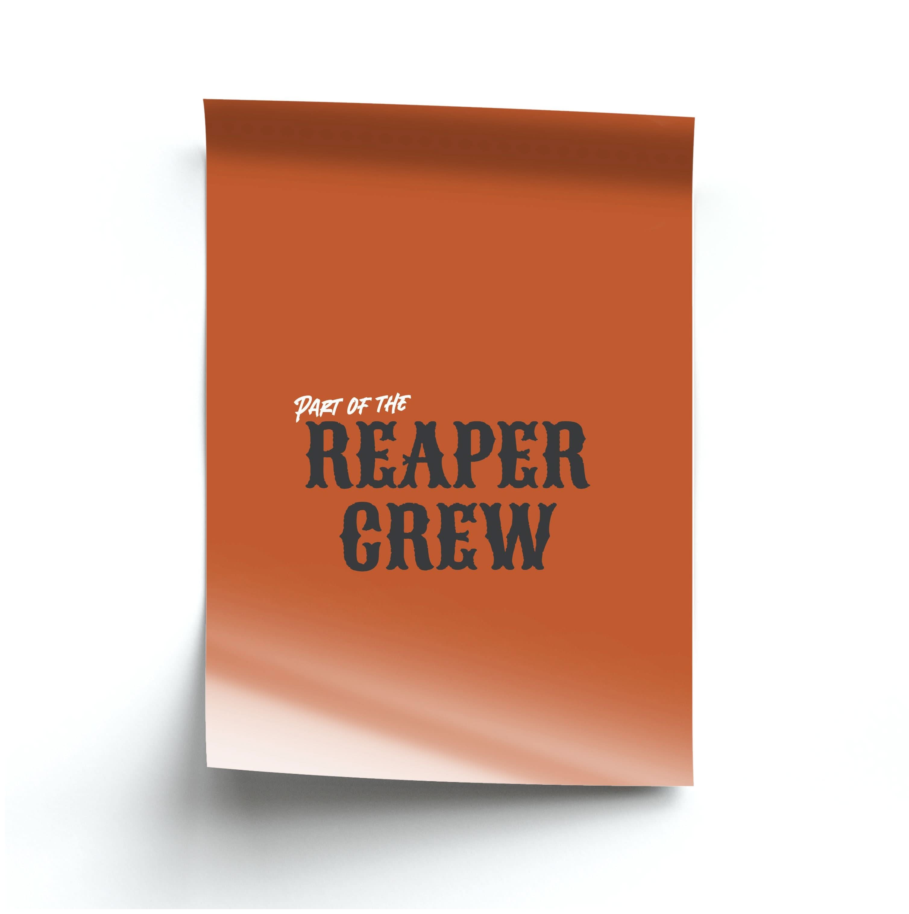 Part Of The Reaper Crew Poster