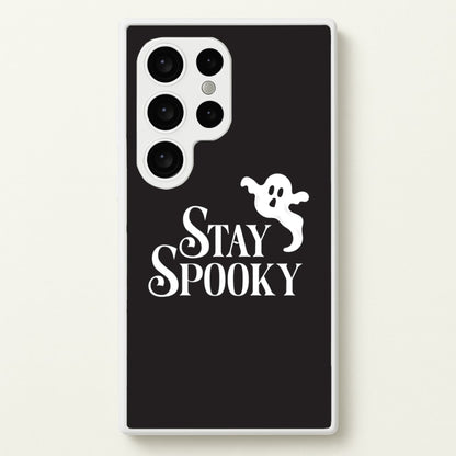Stay Spooky  Galaxy S24 Ultra Case