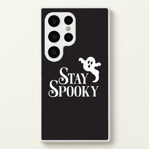 Stay Spooky  Galaxy S24 Ultra Case