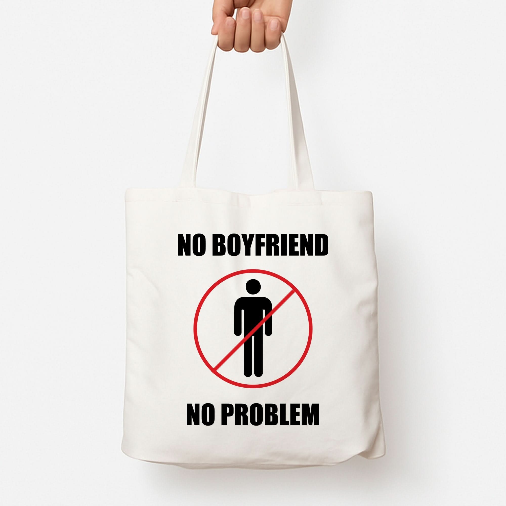 No Boyfriend No Problem Tote Bag