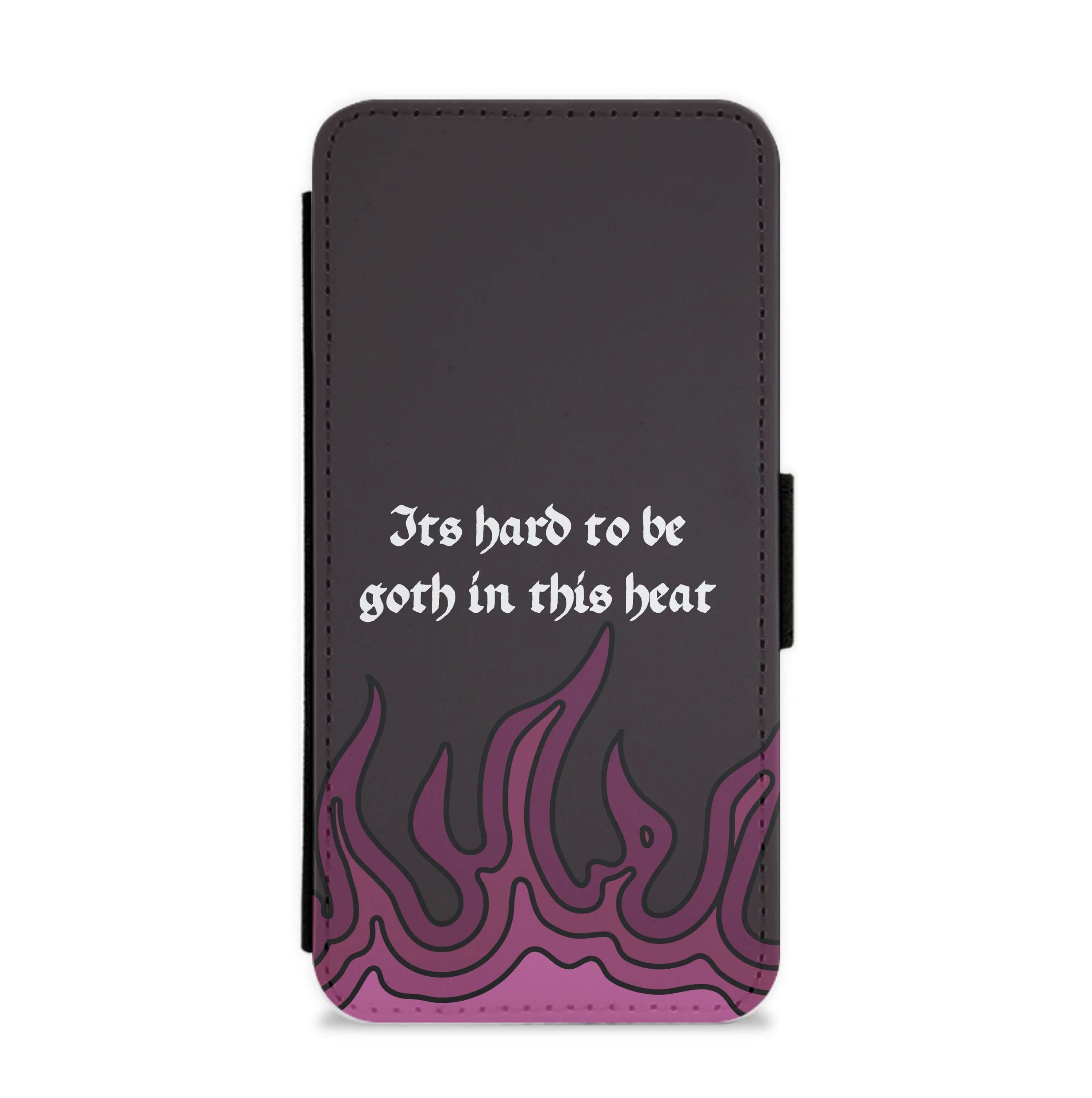 It's Hard To Be Goth In This Heat Flip / Wallet Phone Case