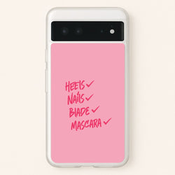 Heels, Nails, Blade, Mascara Google Pixel 6 Case
