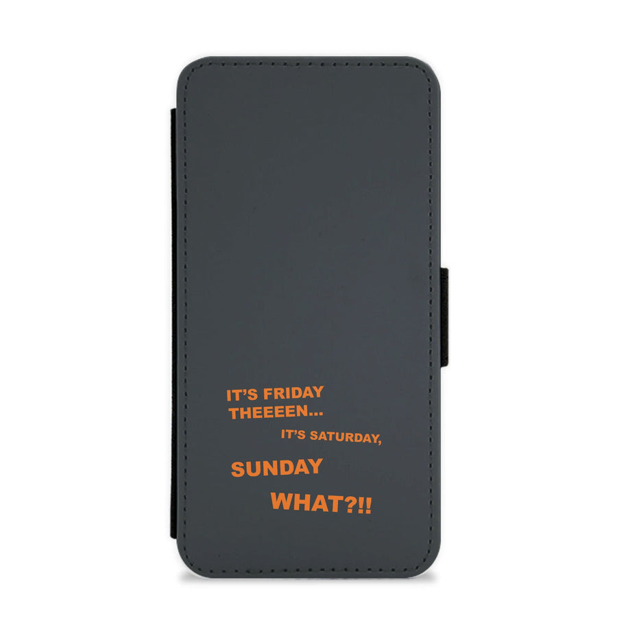 It's Friday Theeeen Flip / Wallet Phone Case