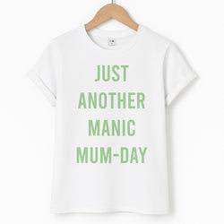 Just Another Manic Mumday Unisex T-Shirt