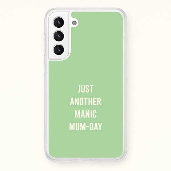 Just Another Manic Mumday Galaxy S21 Plus Case
