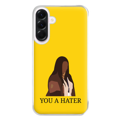 You A Hater Galaxy A36 Case