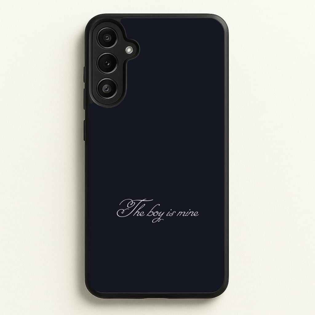 The Boy Is Mine Galaxy A36 Case