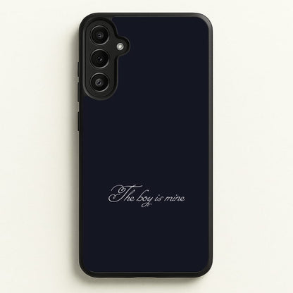 The Boy Is Mine Galaxy A36 Case