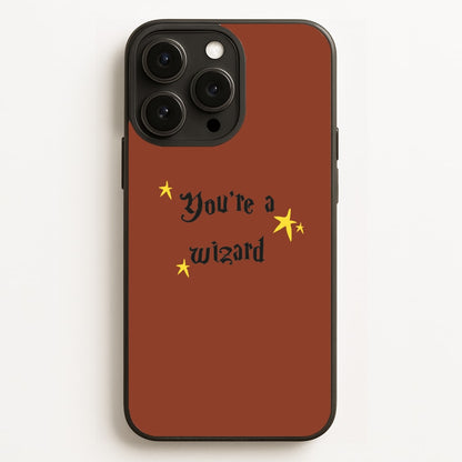 You're A Wizard Phone Case for iPhone, Samsung Galaxy and Google Pixel