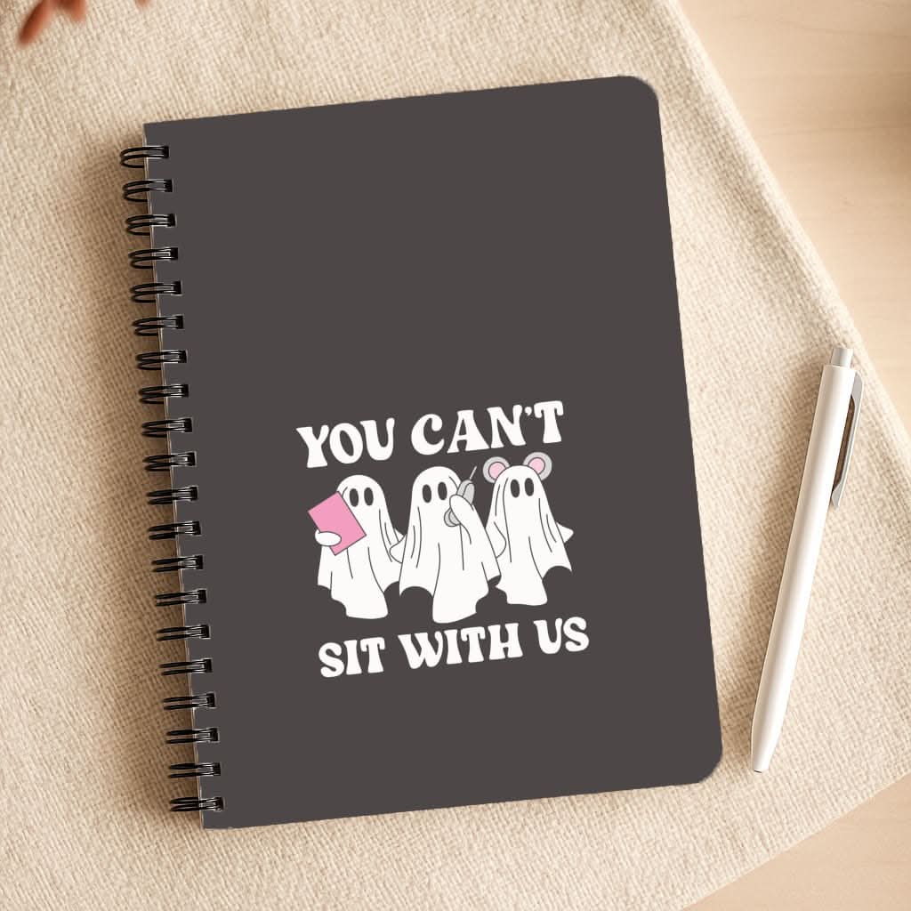You Can't Sit With Us Ghosts Notepad