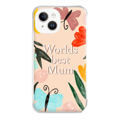 Worlds Best Mum - Floral Mother's Day Phone Case