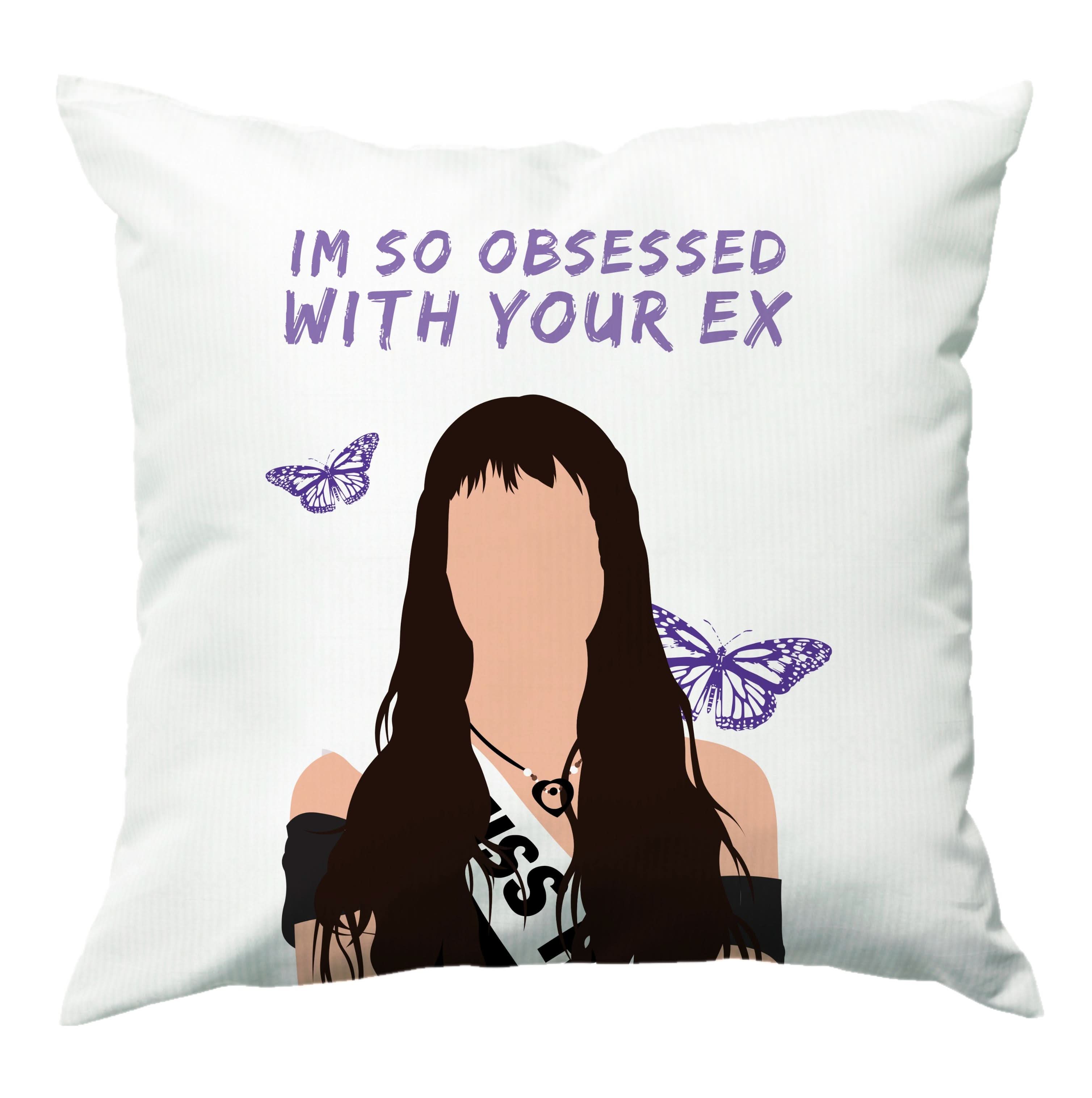 Obsessed With Your Ex Cushion