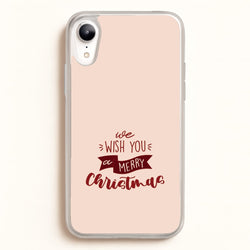 We Wish You A Merry Christmas Quote iPhone XR Case