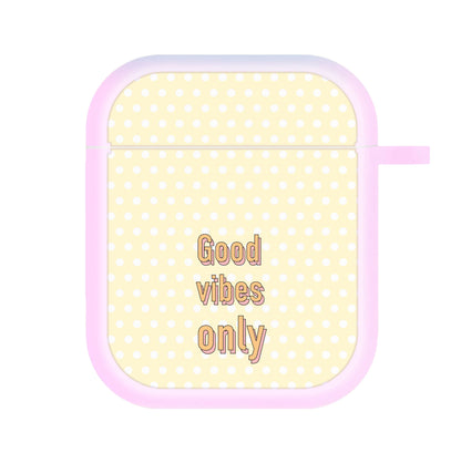 Good Vibes Only AirPods Case