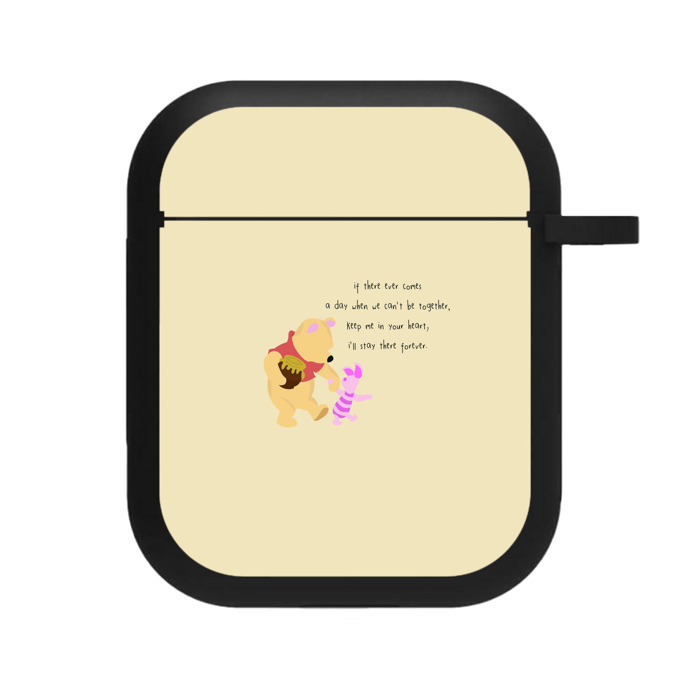 I'll Stay There Forever - Winnie The Pooh AirPods Case