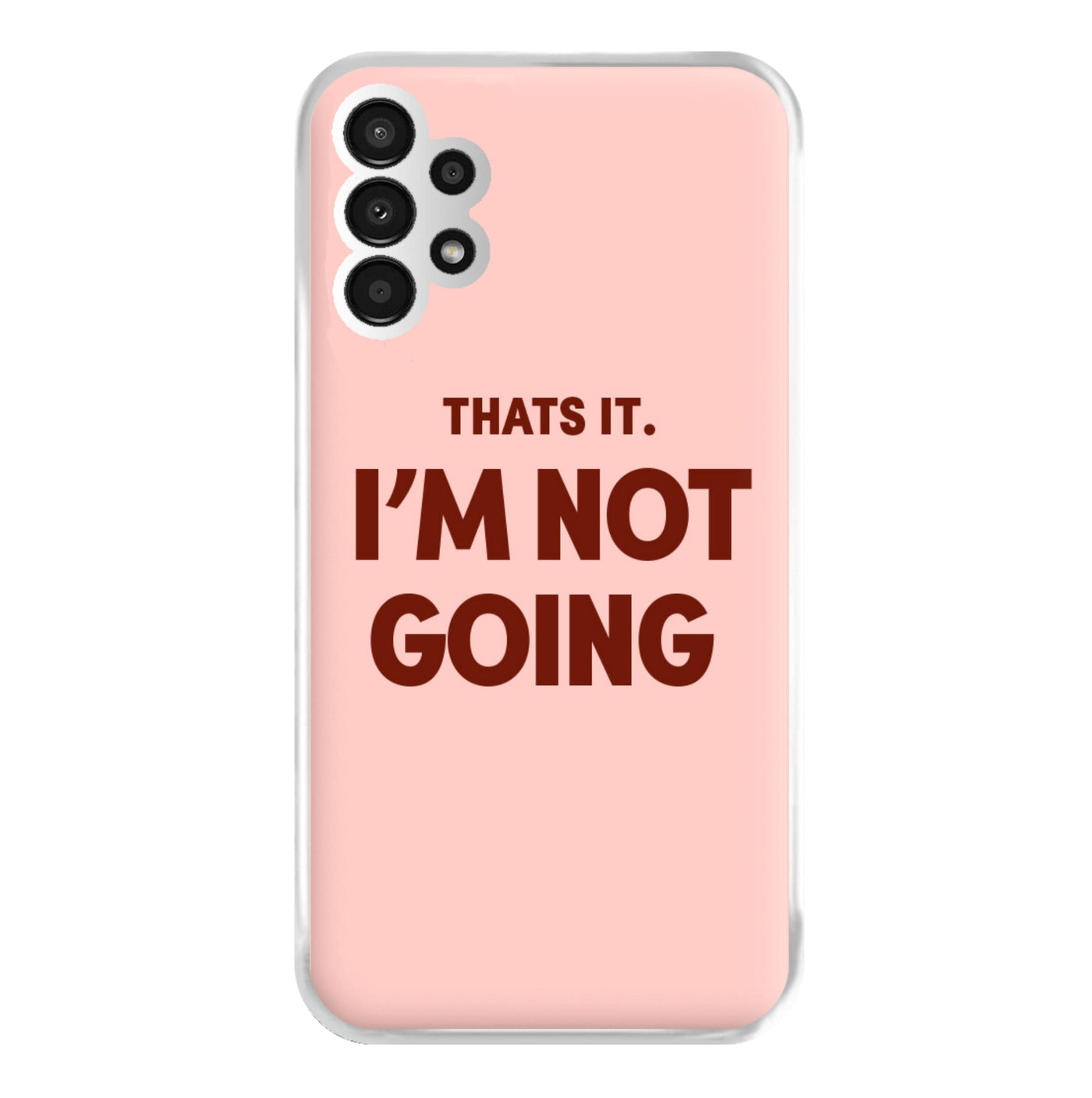That's It I'm Not Going - Grinch Phone Case