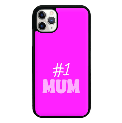 Number One Mum  Phone Case