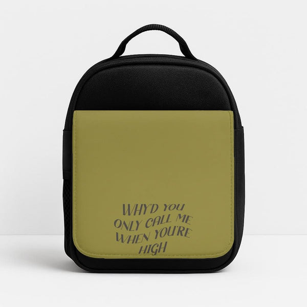 Call Me When You're High  Insulated Lunch Bag