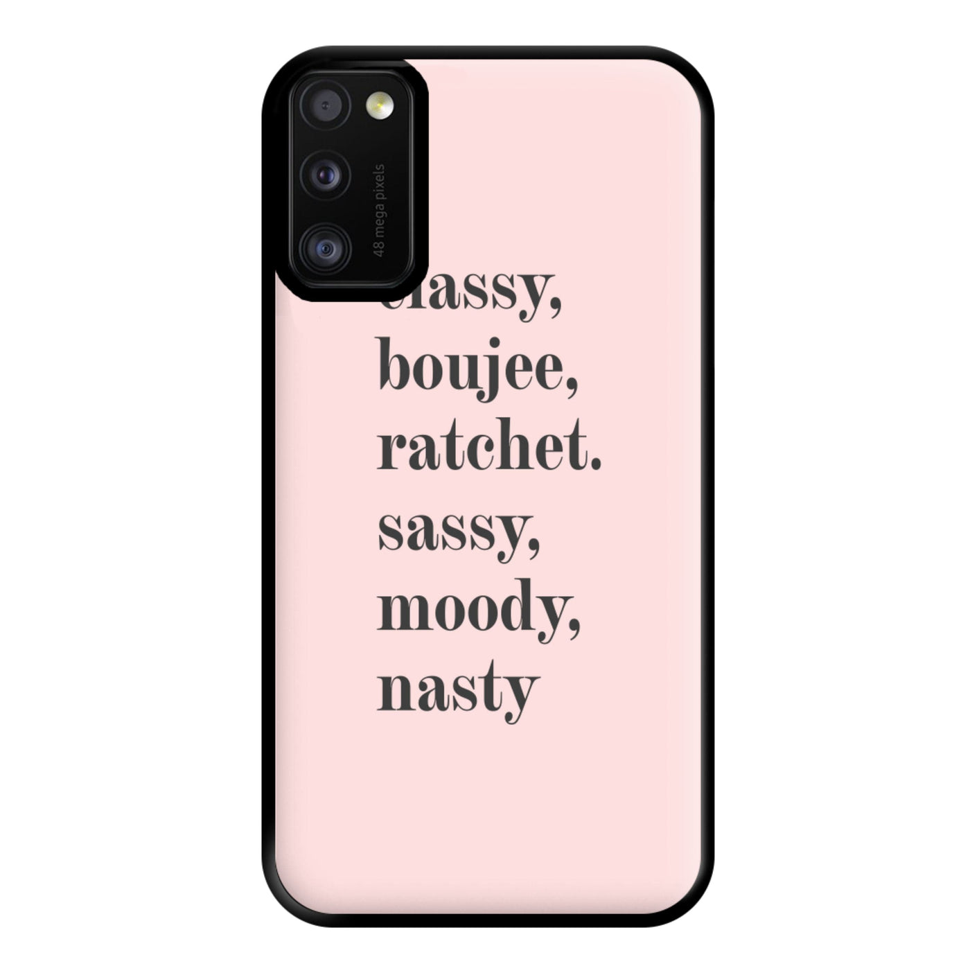 Classy Boujee Ratchet. Sassy Moddy Nasty - TikTok Phone Case