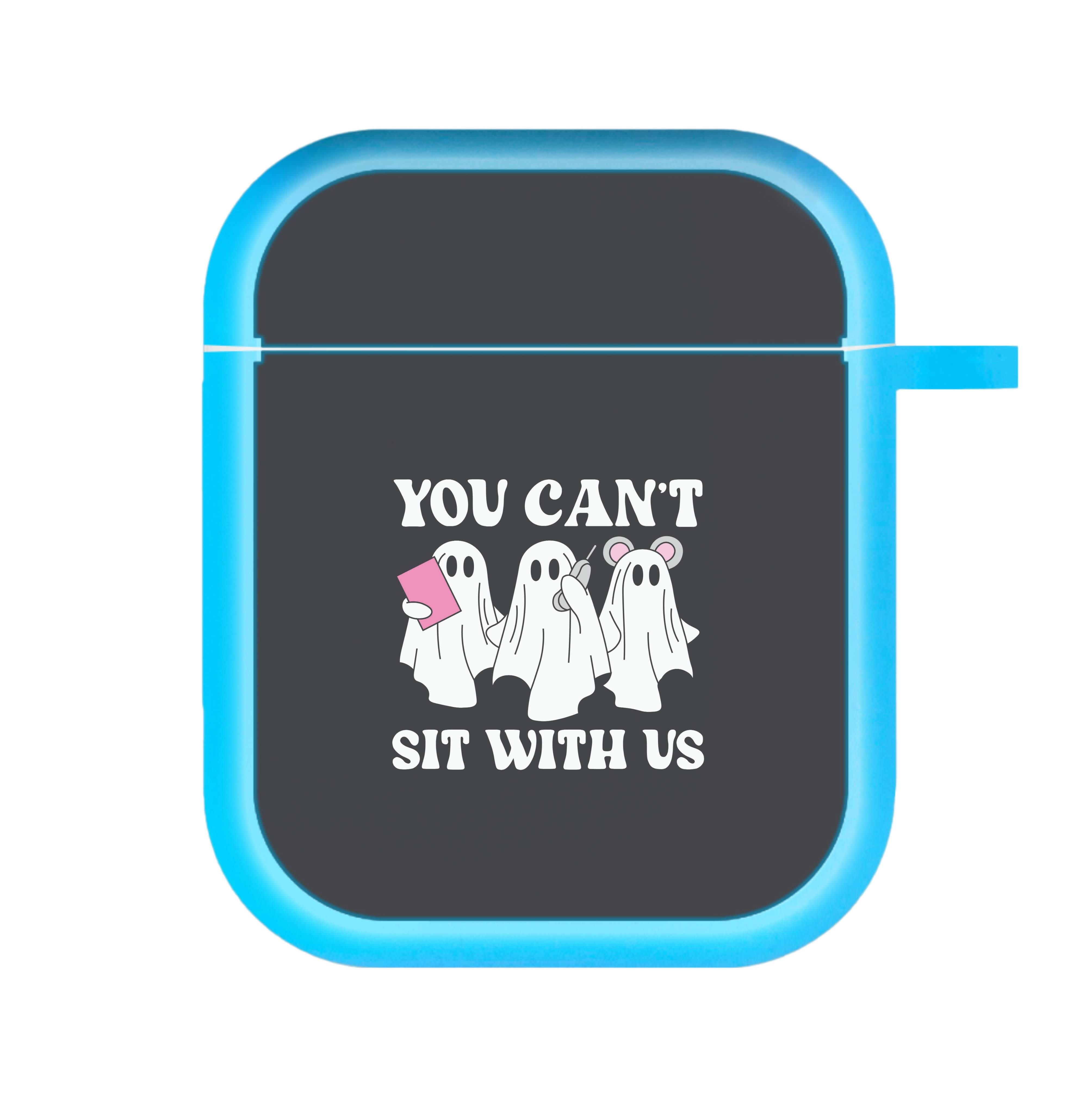 You Can't Sit With Us Ghosts AirPods Case