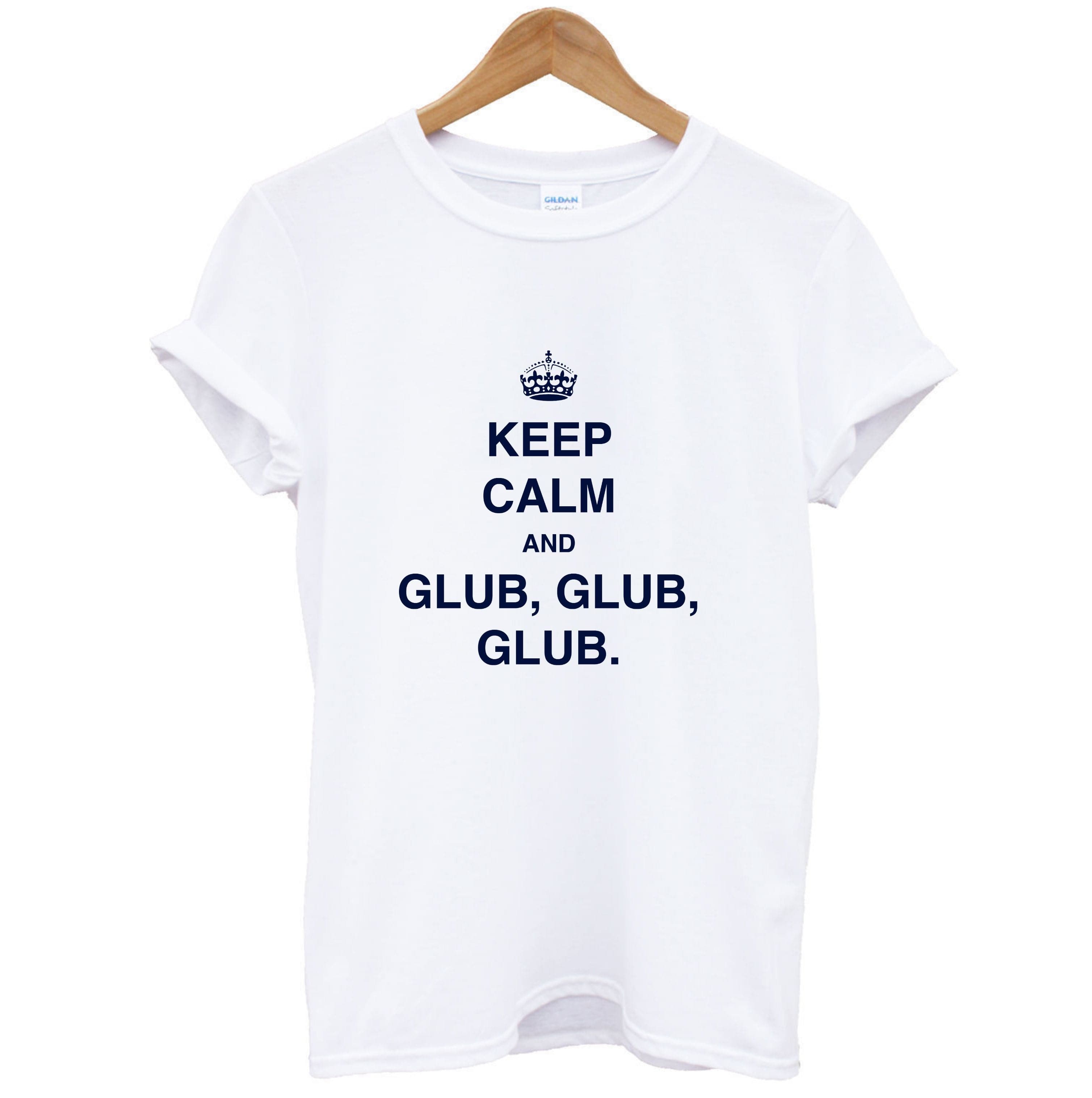 Keep Calm And Glub Glub - B99 T-Shirt