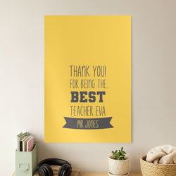 Thank You For Being The Best Teacher Poster