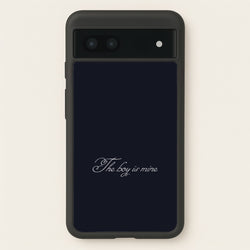 The Boy Is Mine Google Pixel 6a Case