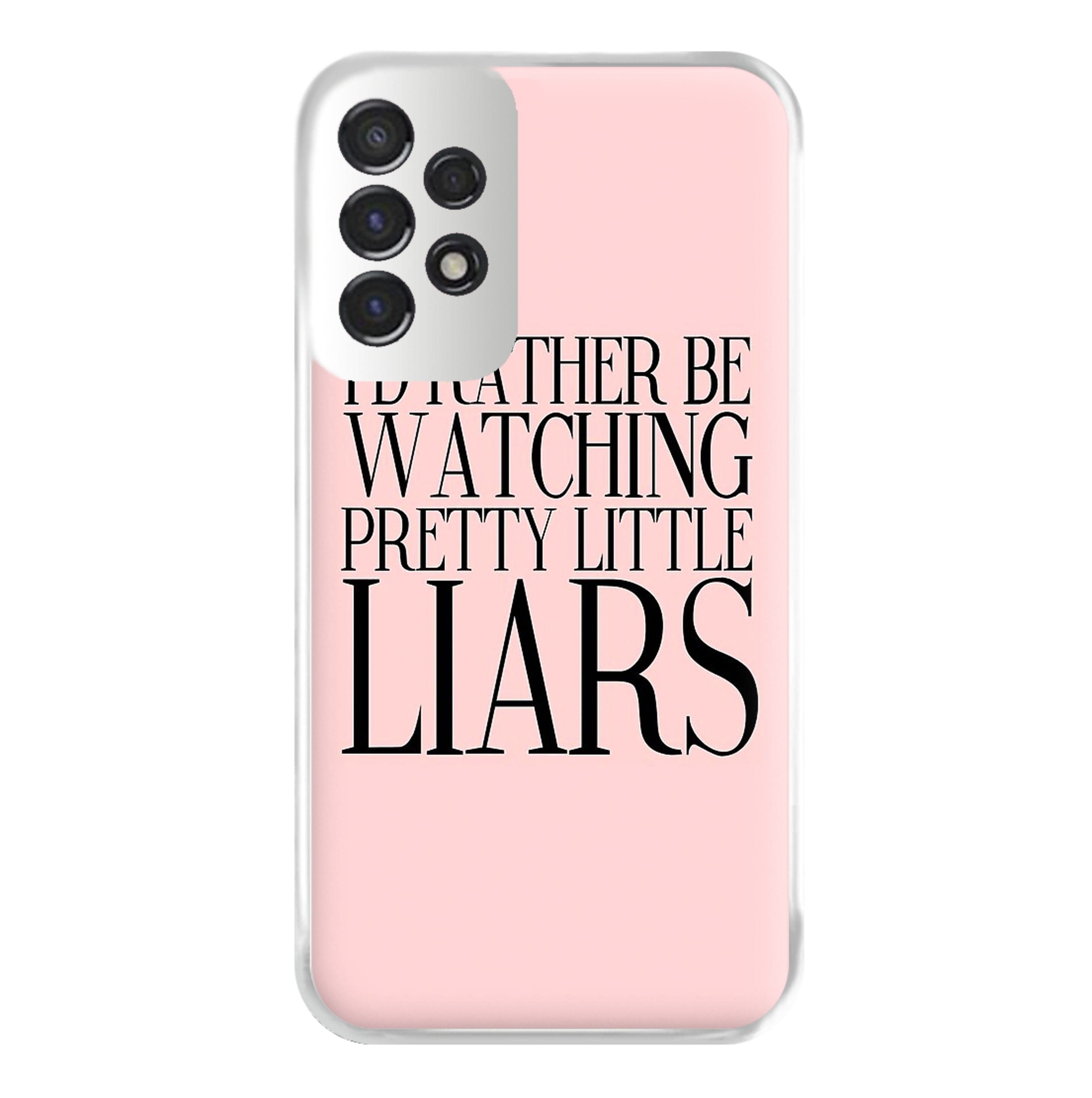 Rather Be Watching PLL... Phone Case