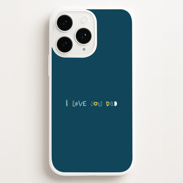 I Love You Dad Scribbles iPhone 12 Pro Max Case