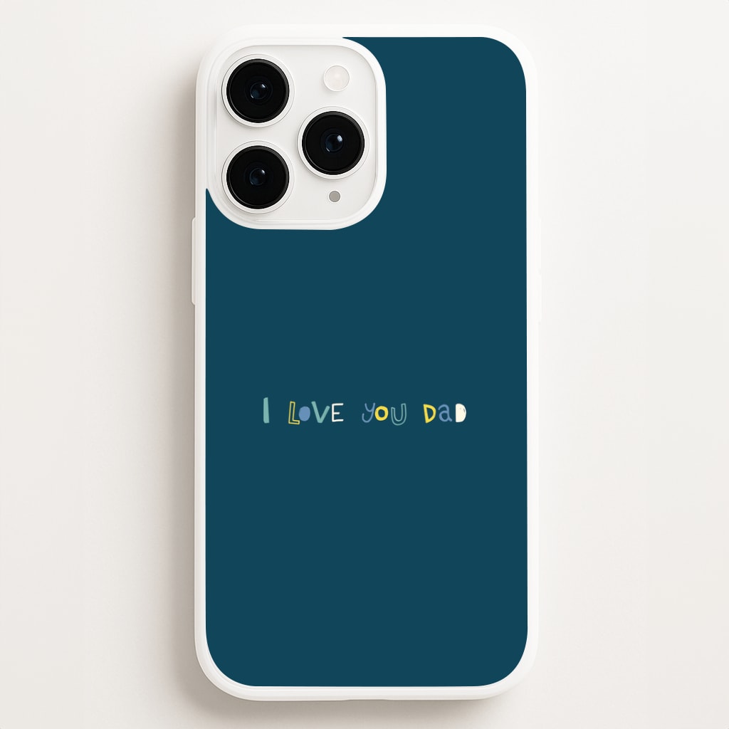 I Love You Dad Scribbles iPhone 11 Pro Max Case