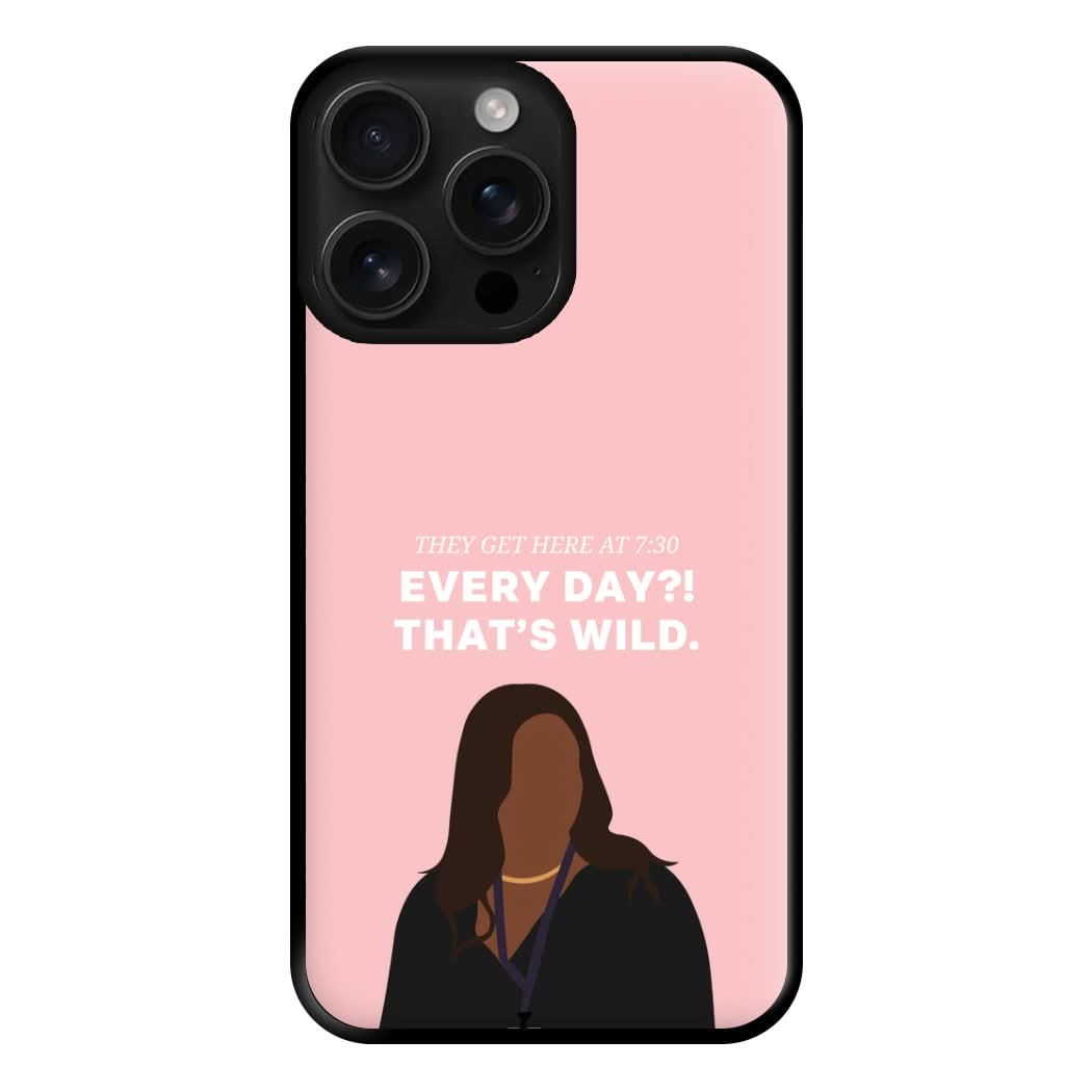 Every Day?! That's Wild Phone Case for Apple iPhone, Samsung Galaxy, Huawei and Google Pixel