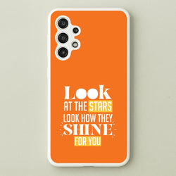 Look At The Stars Galaxy A13 Case