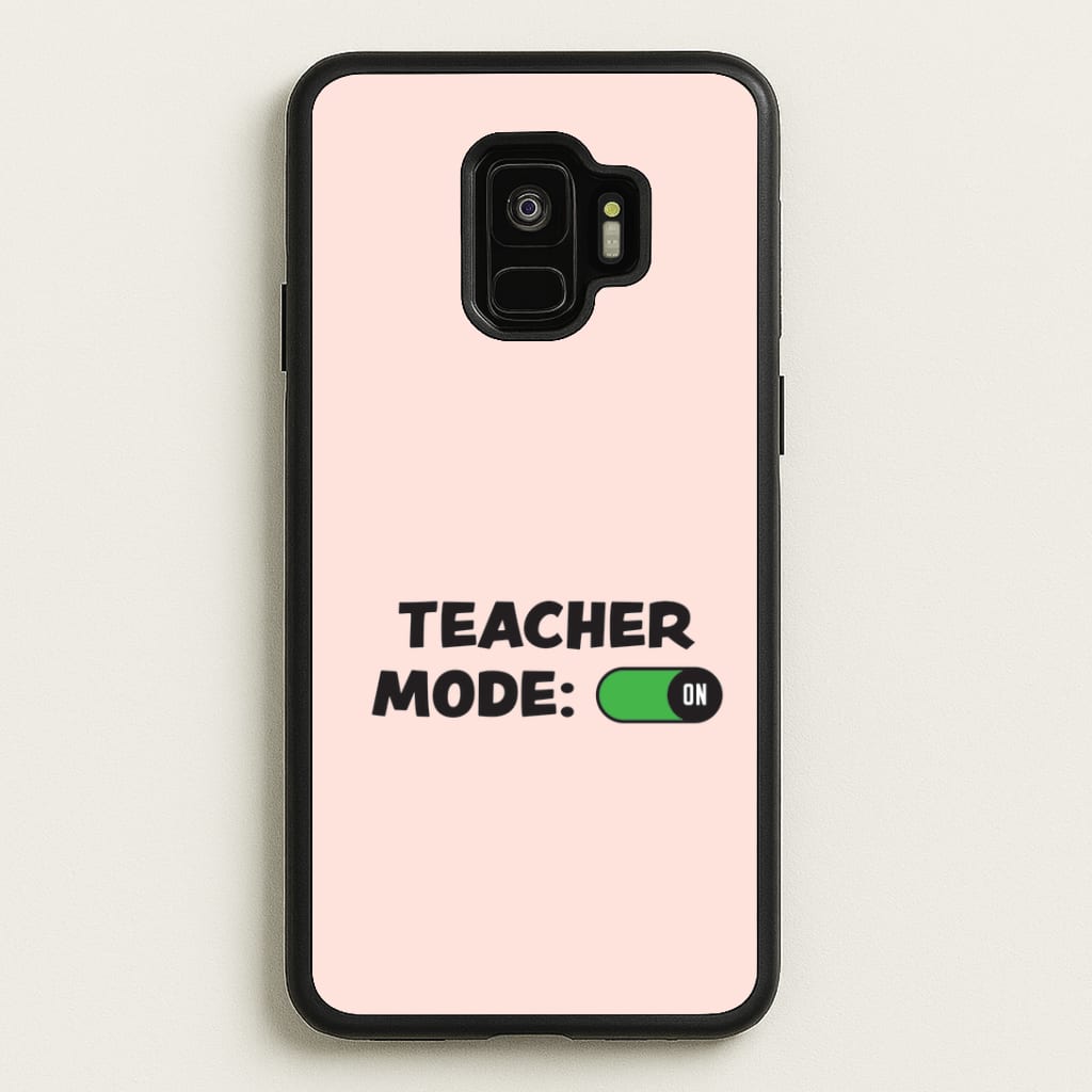 Teacher Mode On Galaxy S9 Case