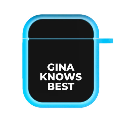 Gina Knows Best - B99 AirPods Case