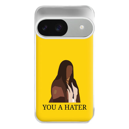 You A Hater Google Pixel 9 / 9 Pro Case