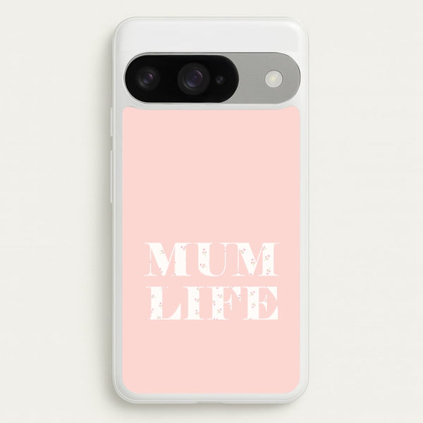 Mum Life Google Pixel 10 / 10 Pro Case