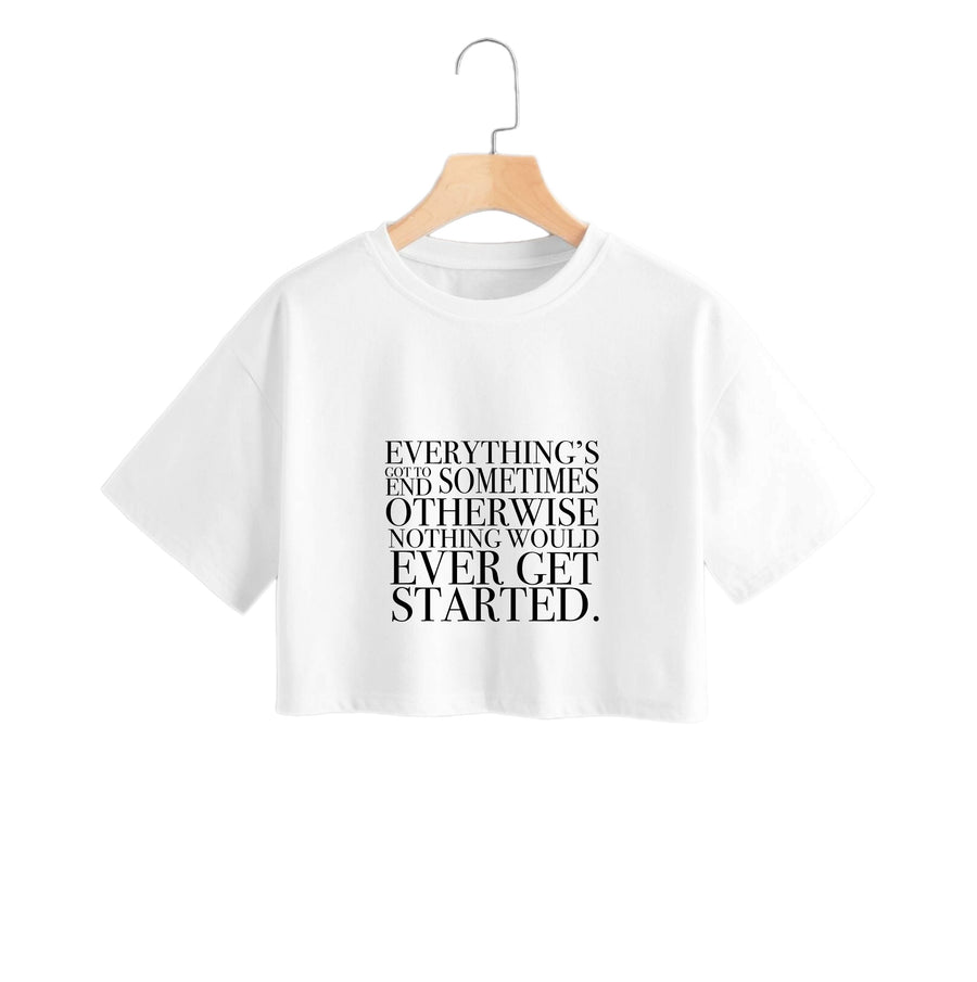 Everything's Got To End Sometimes - Doctor Who Crop Top