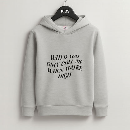 Call Me When You're High  Grey Kids Hoodie