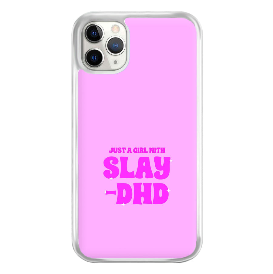 Just A Girl With Slay-DHD - TikTok Trends Phone Case