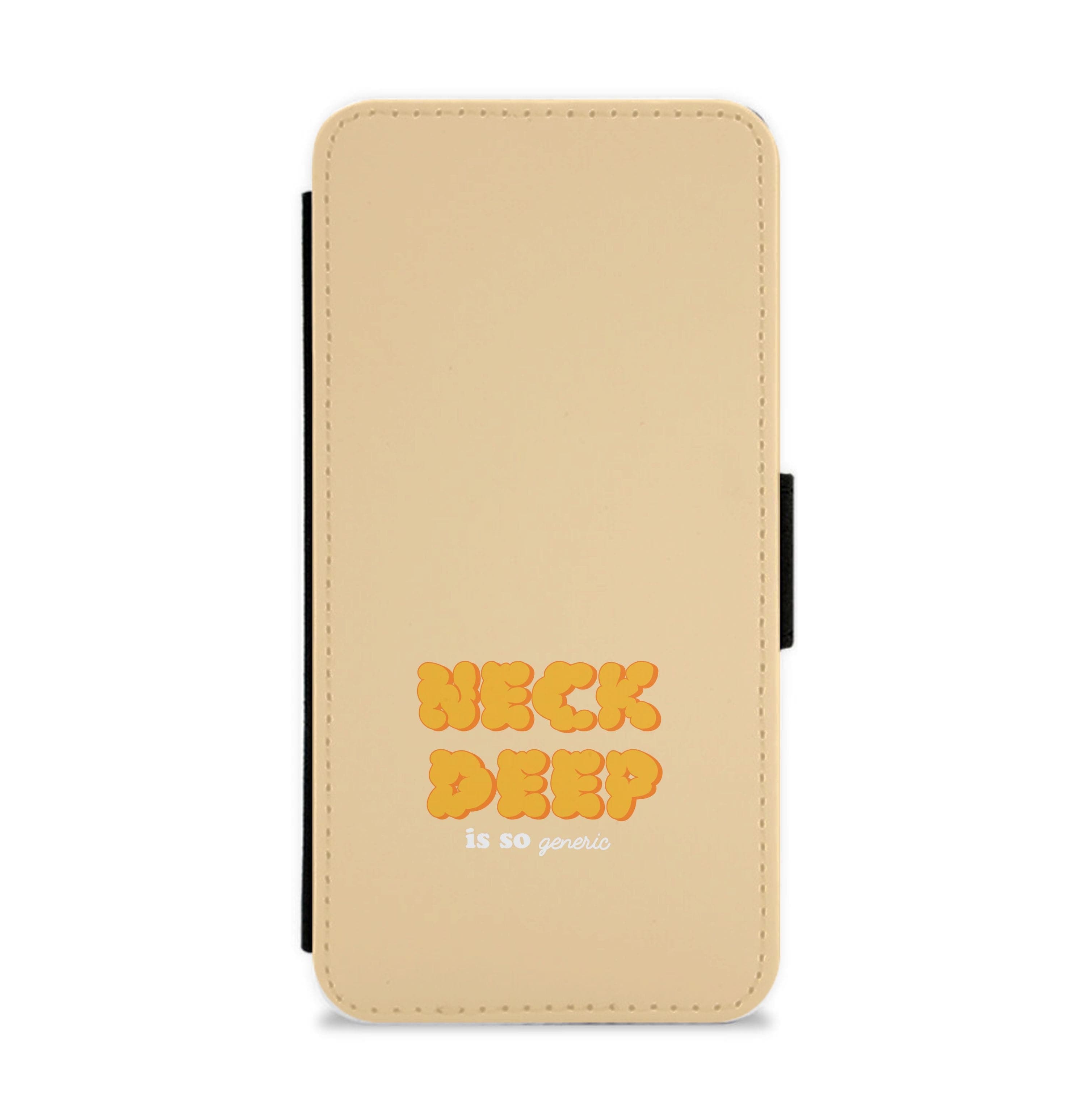 Neck Deep Is So Generic - Festival Flip / Wallet Phone Case