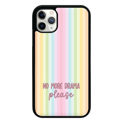 No More Drama Please Phone Case