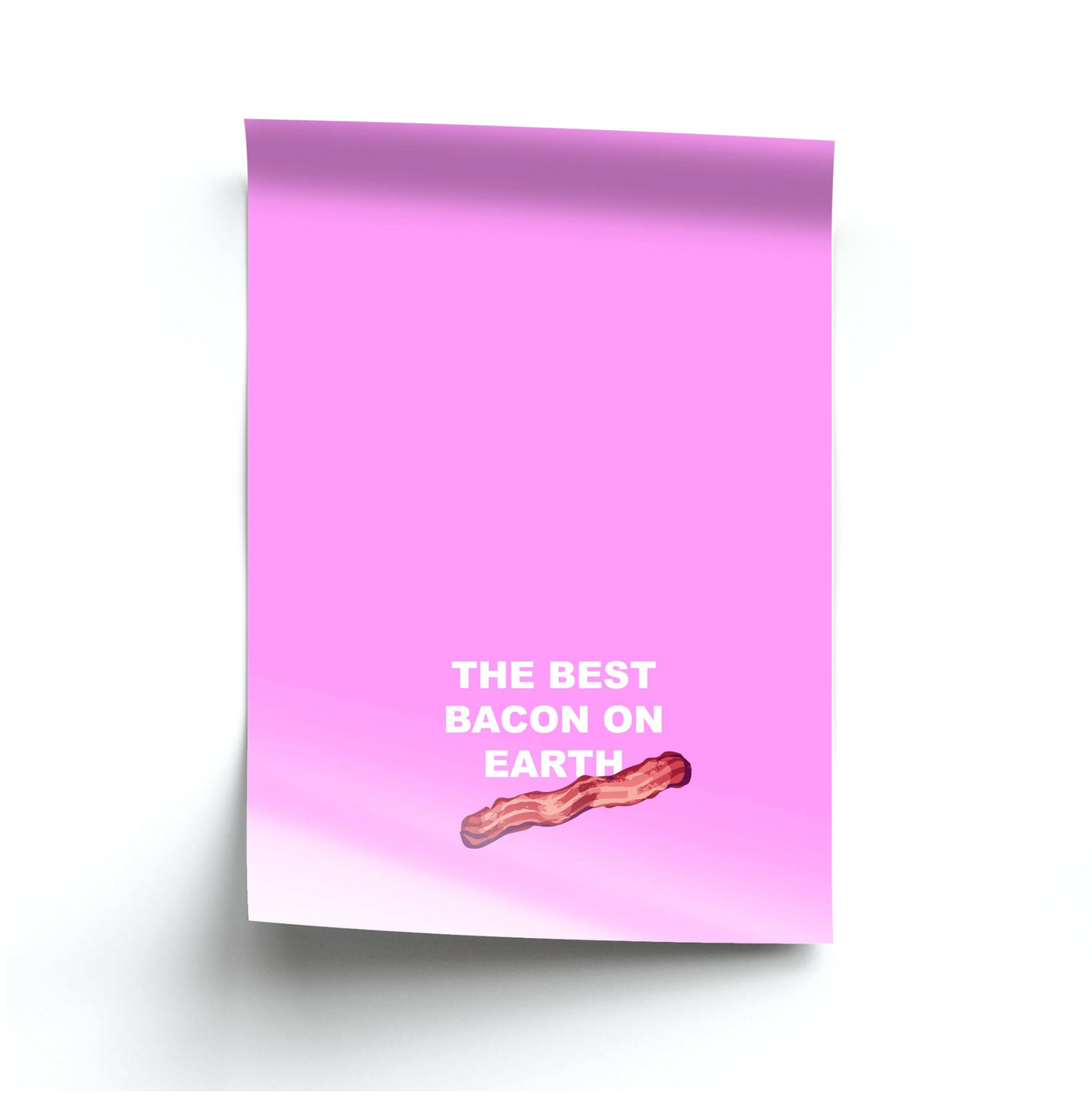 The Best Bacon On Earth Poster