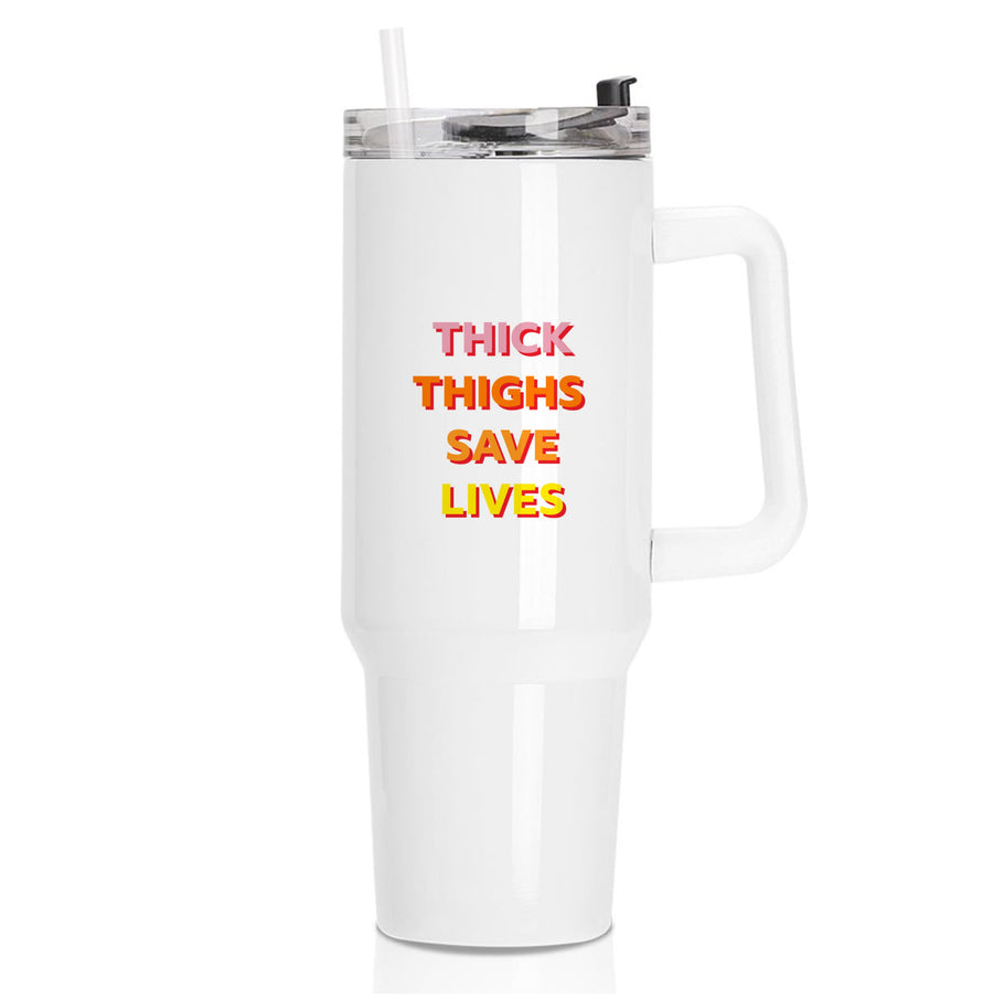 Thick Thighs Save Lives - Lizzo Tumbler