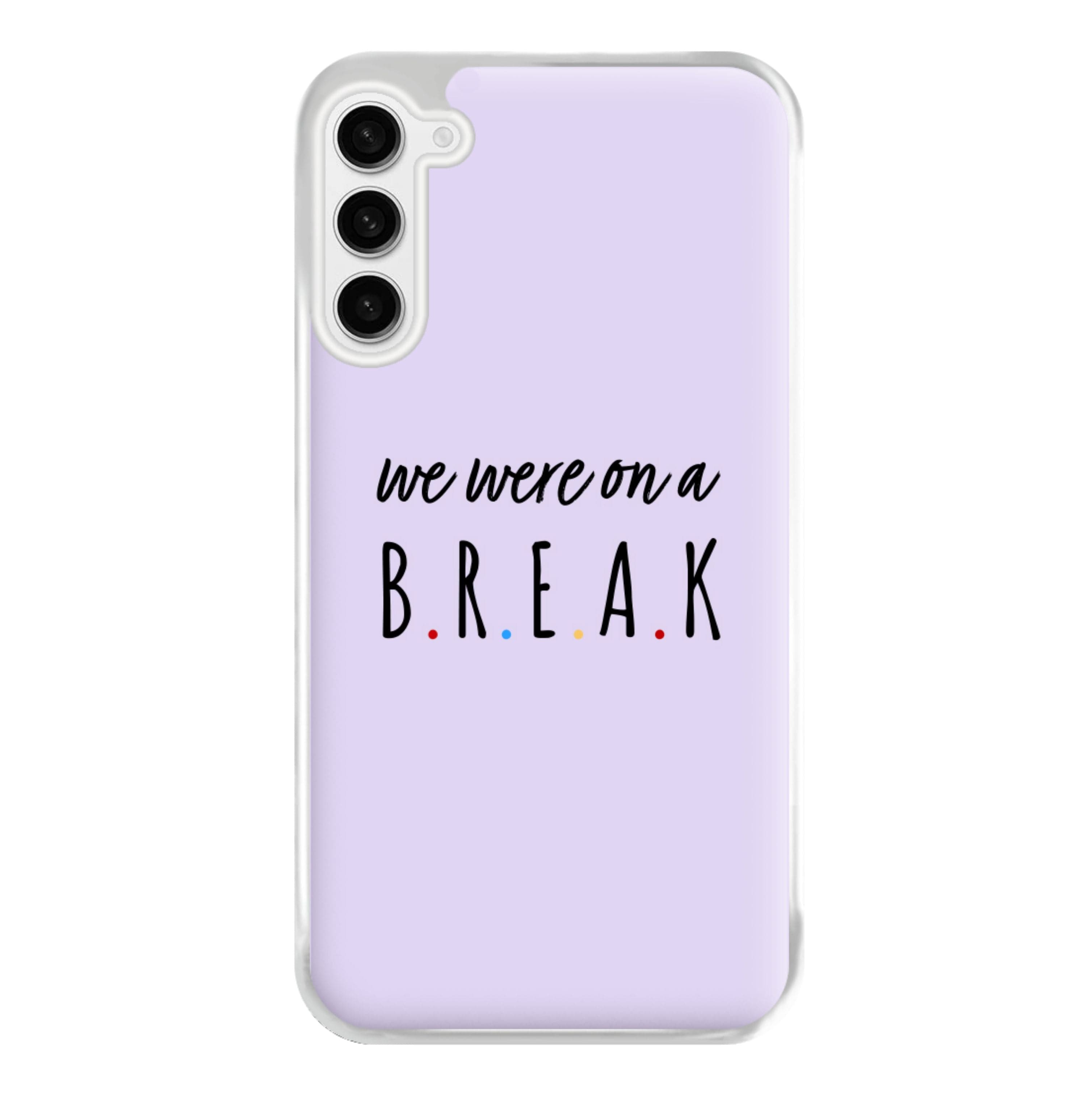 We Were On A Break Phone Case