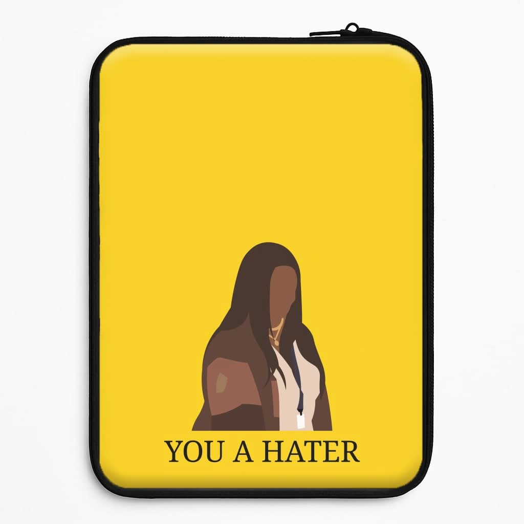 You A Hater Laptop Sleeve