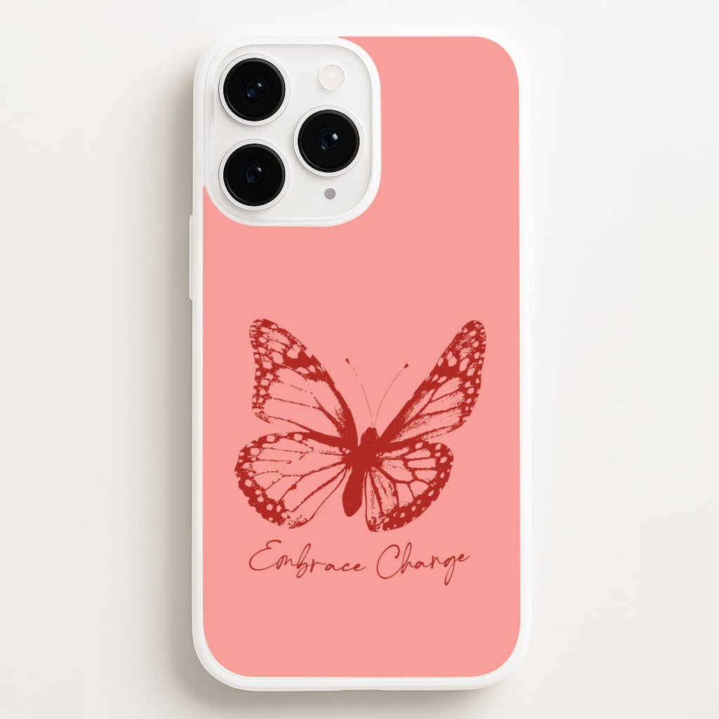 Embrace Change Butterfly Phone Case for iPhone, Samsung Galaxy and Google Pixel